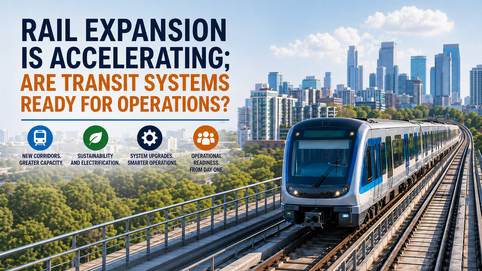 Modern rail expansion and operational readiness